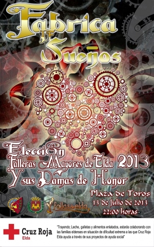 Elección Falleras Mayores de Elda 2013 “Fábrica de Sueños”